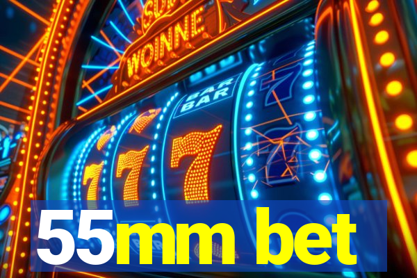 55mm bet